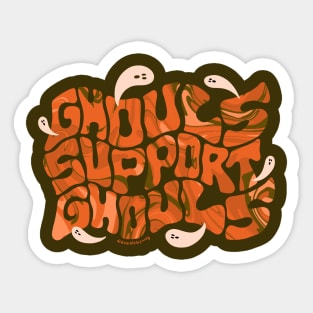 Ghouls Support Ghouls Sticker